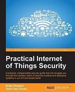 PDF Practical Internet of Things Security von Brian Russell