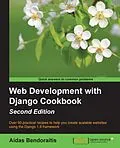 E-Book (pdf) Web Development with Django Cookbook - Second Edition von Aidas Bendoraitis