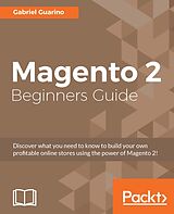 eBook (epub) Magento 2 Beginners Guide de Gabriel Guarino