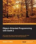 E-Book (pdf) Object-Oriented Programming with Swift 2 von Gaston C. Hillar