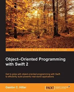 E-Book (pdf) Object-Oriented Programming with Swift 2 von Gaston C. Hillar