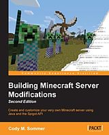 eBook (epub) Building Minecraft Server Modifications - Second Edition de Cody M. Sommer