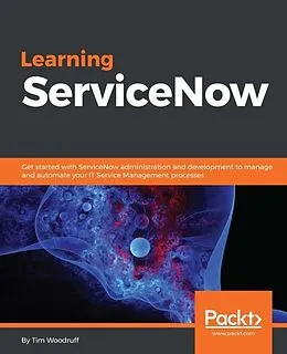 E-Book (epub) Learning ServiceNow von Tim Woodruff