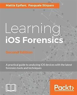 eBook (epub) Learning iOS Forensics - Second Edition de Mattia Epifani