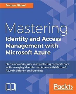 eBook (epub) Mastering Identity and Access Management with Microsoft Azure de Jochen Nickel