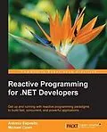 PDF Reactive Programming for .NET Developers von Antonio Esposito