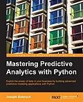 E-Book (pdf) Mastering Predictive Analytics with Python von Joseph Babcock