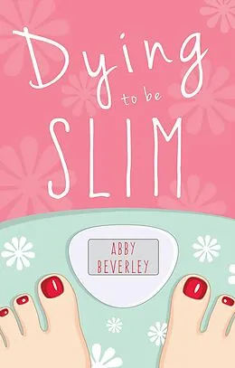 E-Book (epub) Dying to be Slim von Abby Beverley