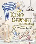 E-Book (epub) King Garnet Stories von Marianne Parry