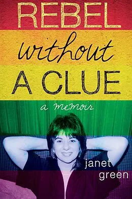 E-Book (epub) Rebel Without A Clue von Janet Green