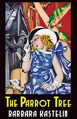 E-Book (epub) Parrot Tree von Barbara Kastelin