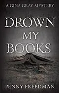 E-Book (epub) Drown My Books von Penny Freedman