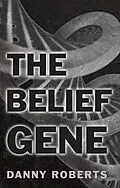 E-Book (epub) Belief Gene von Danny Roberts