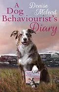 E-Book (epub) Dog Behaviourist's Diary von Denise Mcleod