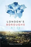 E-Book (epub) London Boroughs at 50 von Tony Travers