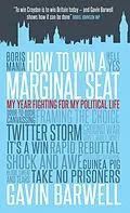 E-Book (epub) How to Win a Marginal Seat von Gavin Barwell