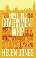 E-Book (epub) How to Be a Government Whip von Helen Jones