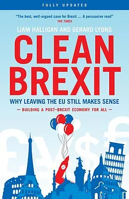 E-Book (epub) Clean Brexit von Liam Halligan, Gerard Lyons