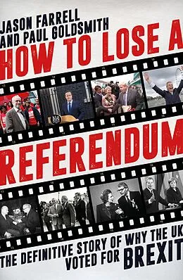 E-Book (epub) How To Lose A Referendum von Jason Farrell, Paul Goldsmith