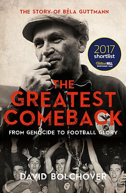 eBook (epub) The Greatest Comeback: From Genocide To Football Glory de David Bolchover