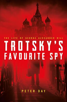 eBook (epub) Trotsky's Favourite Spy de Peter Day