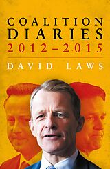 eBook (epub) Coalition Diaries, 2012-2015 de David Laws