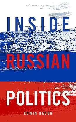 E-Book (epub) Inside Russian Politics von Edwin Bacon
