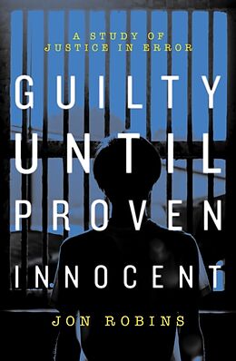Couverture cartonnée Guilty Until Proven Innocent de Jon Robins