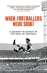 E-Book (epub) When Footballers Were Skint von Jon Henderson