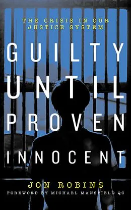 E-Book (epub) Guilty Until Proven Innocent von Jon Robins