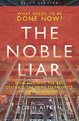 eBook (epub) The Noble Liar de Robin Aitken