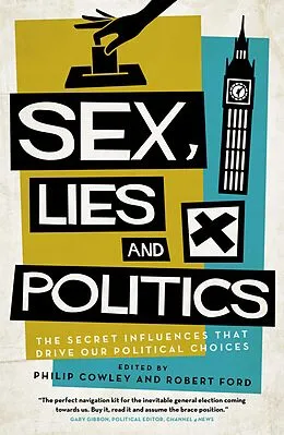 E-Book (epub) Sex, Lies and Politics von Philip Cowley, Robert Ford