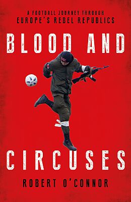 eBook (epub) Blood and Circuses de Robert O'Connor