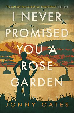 eBook (epub) I Never Promised You A Rose Garden de Jonny Oates