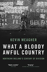 eBook (epub) What a Bloody Awful Country de Kevin Meagher