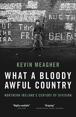 eBook (epub) What a Bloody Awful Country de Kevin Meagher