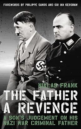 E-Book (epub) The Father: A Revenge von Niklas Frank