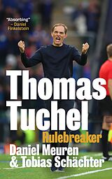 E-Book (epub) Thomas Tuchel von Daniel Meuren, Tobias Schächter