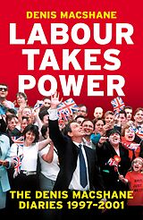 eBook (epub) Labour Takes Power de Denis MacShane