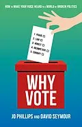 E-Book (epub) Why Vote von Jo Phillips, David Seymour