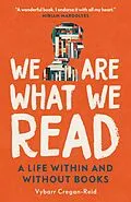 E-Book (epub) We Are What We Read von Vybarr Cregan-Reid