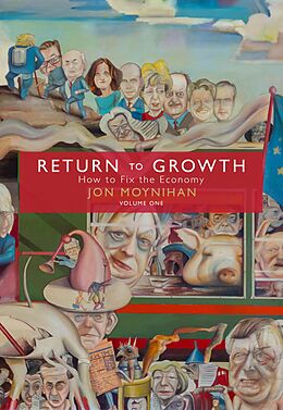 eBook (epub) Return to Growth Volume One de Jon Moynihan