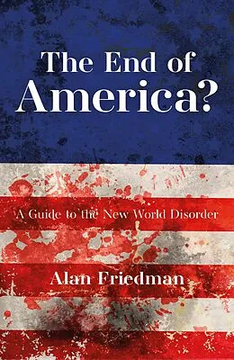 E-Book (epub) The End of America? von Alan Friedman