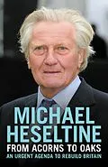 E-Book (epub) From Acorns to Oaks von Michael Heseltine