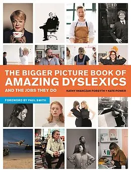E-Book (pdf) The Bigger Picture Book of Amazing Dyslexics and the Jobs They Do von Kate Power, Kathy Iwanczak Forsyth