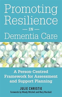 Kartonierter Einband Promoting Resilience in Dementia Care von Julie Christie