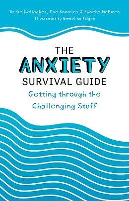 E-Book (epub) The Anxiety Survival Guide von Bridie Gallagher, Sue Knowles, Phoebe McEwen