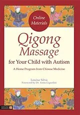 Kartonierter Einband Qigong Massage for Your Child with Autism von Louisa Silva