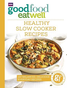 Kartonierter Einband Good Food Eat Well: Healthy Slow Cooker Recipes von Good Food Guides