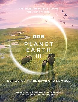Fester Einband Planet Earth III von Matt Brandon, Michael Gunton, Jonny Keeling